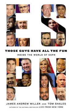 those Guys Have All the Fun: Inside the World of ESPN
